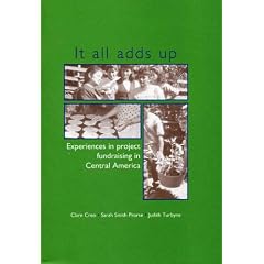 It All Adds up: Experiences in Project Fundraising in Central America