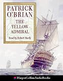 The Yellow Admiral (O'Brian, Patrick, Aubrey/Maturin Novels, 18.)