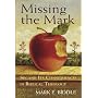 Missing the Mark: Sin And Its Consequences in Biblical Theology