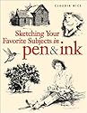 Sketching Your Favorite Subjects in Pen & Ink
