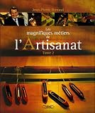 Revue Michel Lafon  / Les magnifiques métiers de l'Artisanat : Tome 2