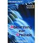 Abk�rzung zur Freiheit: Die Entwicklung des menschlichen Gehirnpotentials