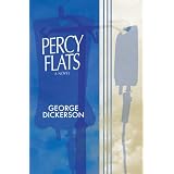 Percy Flats ~ George Dickerson