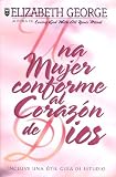 Una Mujer Conforme Al Corazon De Dios