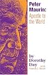 Peter Maurin: Apostle To The World