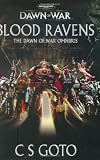 Blood Ravens: The Dawn of War Omnibus (Warhammer 40, 000: Dawn of War)