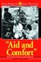 Aid And Comfort: Jane Fonda in North Vietnam