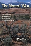 The Natural West: Environmental History in the Great Plains and Rocky Mountains