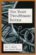 The Yeast Two-Hybrid System (Advances in Molecular Biology)