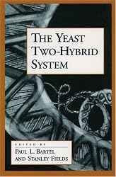 The Yeast Two-Hybrid System (Advances in Molecular Biology)
