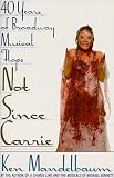 More details of book titled: Not Since Carrie: Forty Years of Broadway Musical Flops