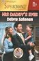 His Daddy's Eyes: A Little Secret (Harlequin Superromance No. 934)
