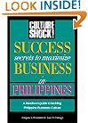 Success Secrets to Maximize Business in the Philippines (Culture Shock! Success Secrets to Maximize Business)