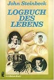 Logbuch des Lebens. Im Golf von Kalifornien. Mit einer Vita von Ed Ricketts - John Steinbeck