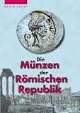 Die M�nzen der R�mischen Republik