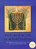 The Book of Jewish Food: An Odyssey from Samarkand to New York