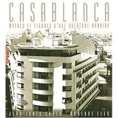 Casablanca : Mythes et figures d'une aventure urbaine