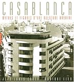 Casablanca : Mythes et figures d'une aventure urbaine