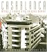 Casablanca : Mythes et figures d'une aventure urbaine