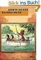 Ein K�fer wie ich: Erinnerungen eines Mehlk�fers aus dem Burgenland (Gulliver)