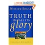 Truth In All Its Glory: Commending The Reformed Faith (Resources for Changing Lives)