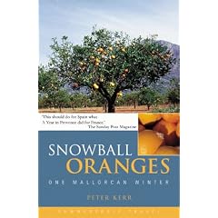 Snowball Oranges: One Mallorcan Winter (Summersdale travel)
