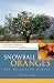 Snowball Oranges: One Mallorcan Winter (Summersdale Travel)