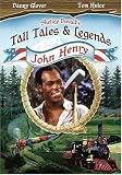 Shelley Duvals Tall Tales & Legends - John Henry