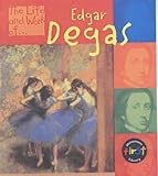 The life and work of Edgar Degas