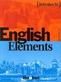 English Elements - Refresher B1: English Elements. Refresher. Students Book: Level B 1 - Sue Morris