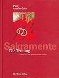 Die Trauung: Segen f�r das gemeinsame Leben