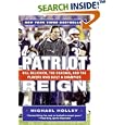 Patriot Reign: Bill Belichick, the Coaches, and the Players Who Built a Champion
