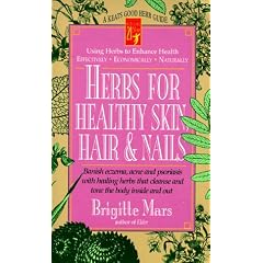Herbs for Healthy Skin, Hair & Nails: A Good Herb Guide (Keats good herb guide)