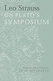 Leo Strauss On Plato's Symposium Leo Strauss