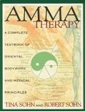 cover of Amma Therapy: A Complete Textbook of Oriental Bodywork and Medical Principles