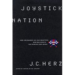 Joystick Nation: How Videogames Ate Our Quarters, Won Our Hearts, and Rewired Our Minds