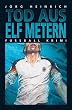 Tod aus elf Metern: Fu�ball Krimi