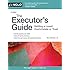 Executor's Guide, The: Settling a Loved One's Estate or Trust