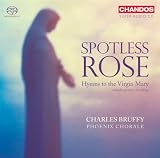 Choral Music - Paulus, S. / Britten, B. / McDowall, C. / Howells, H. / Busto, J. / Willan, H. / Belmont, J. (Spotless Rose) (Phoenix Chorale)