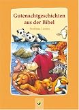 Gutenachtgeschichten aus der Bibel - 