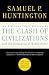 The Clash of Civilizations and the Remaking of World Order