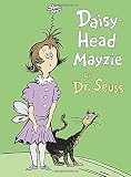Daisy-Head Mayzie (Classic Seuss)