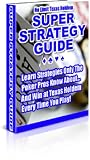 Texas Hold 'Em Poker Super Strategy Guide