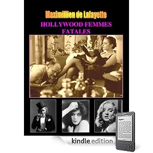 Hollywood Femmes Fatales, Volume 1 (From a set of 2 Volumes). (Hollywood Femmes Fatales and Divas)