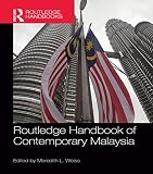 Routledge handbook of contemporary Malaysia