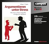 Produkt-Bild: Argumentieren unter Stress: Wie man unfaire Angriffe erfolgreich abwehrt