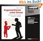 Argumentieren unter Stress: Wie man u...