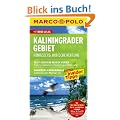 MARCO POLO Reisef�hrer Kaliningrader Gebiet, K�nigsberg, Kurische Nehrung: Reisen mit Insider-Tipps. Mit Reiseatlas