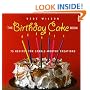 The Birthday Cake Book: 75 Recipes for Candle-Worthy Creations