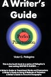 A Writers Guide to Perfect Punctuation